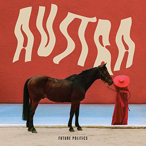 Future Politics by Austra Album Cover
