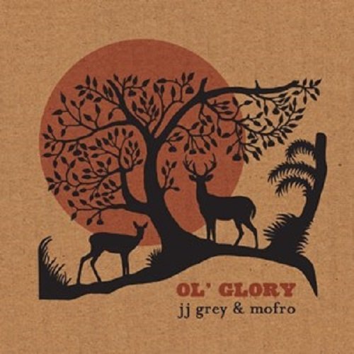 Ol' Glory by JJ Grey & Mofro