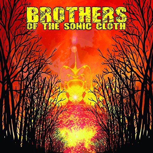 Brothers of the Sonic Cloth by Brothers of the Sonic Cloth Album Cover