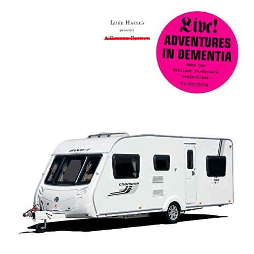 Adventures in Dementia: A Micro Opera by Luke Haines