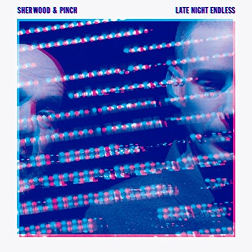 Late Night Endless by Sherwood & Pinch