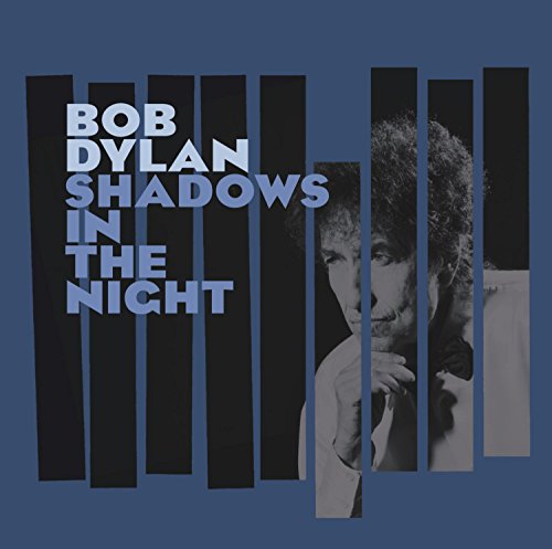 Shadows in the Night by Bob Dylan