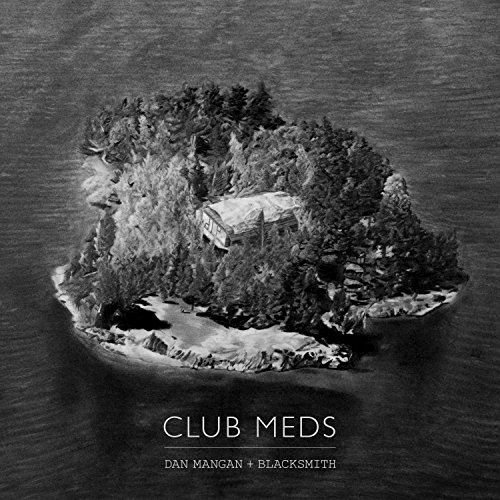 Club Meds by Dan Mangan