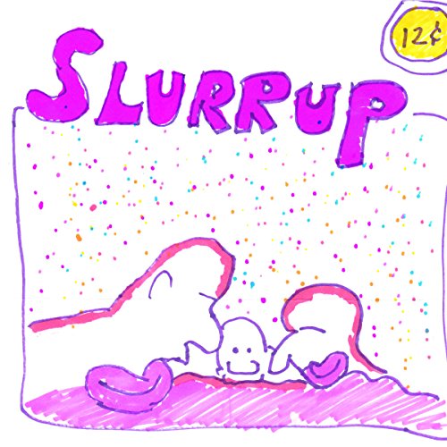 Slurrup by Liam Hayes