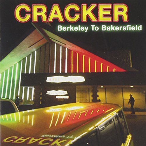 Berkeley to Bakersfield by Cracker Album Cover