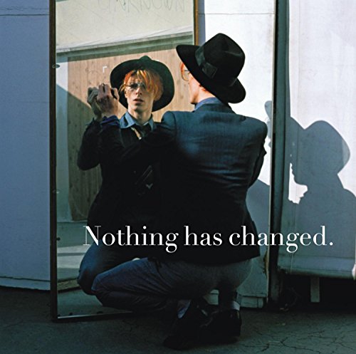 Nothing Has Changed by David Bowie