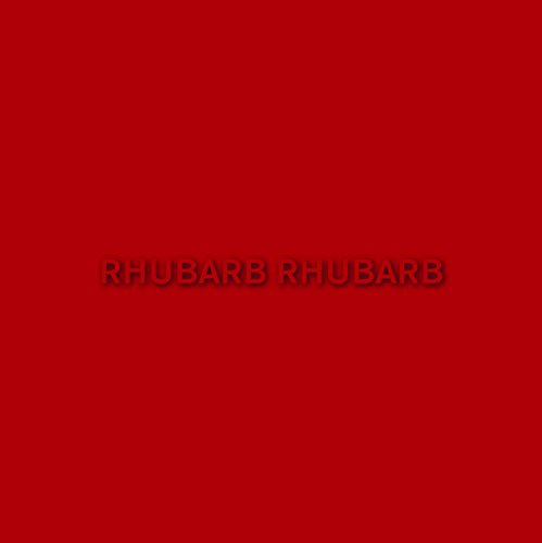 Rhubarb Rhubarb by The Voyeurs