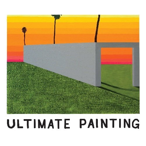 Ultimate Painting by Ultimate Painting Album Cover
