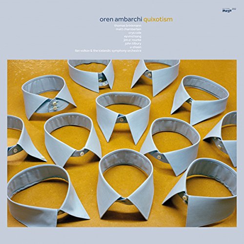 Quixotism by Oren Ambarchi