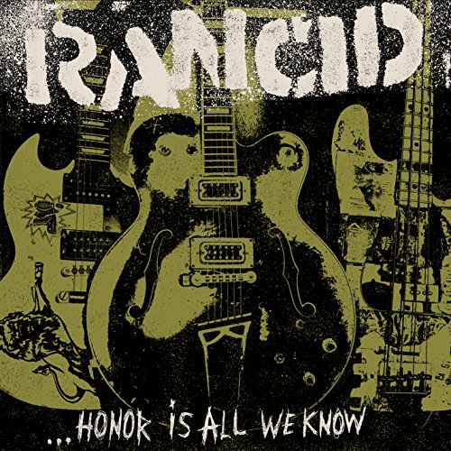 ...Honor Is All We Know by Rancid