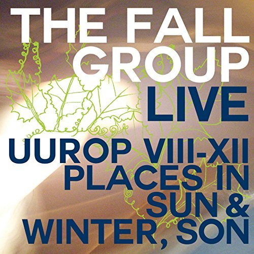 Live: Uurop VIII-XII/Places in Sun & Winter, Son by The Fall