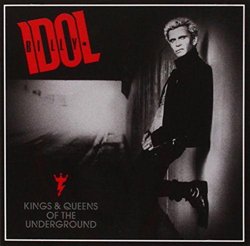 Kings & Queens of the Underground by Billy Idol