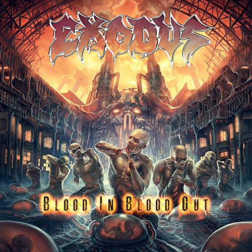 Blood In, Blood Out by Exodus