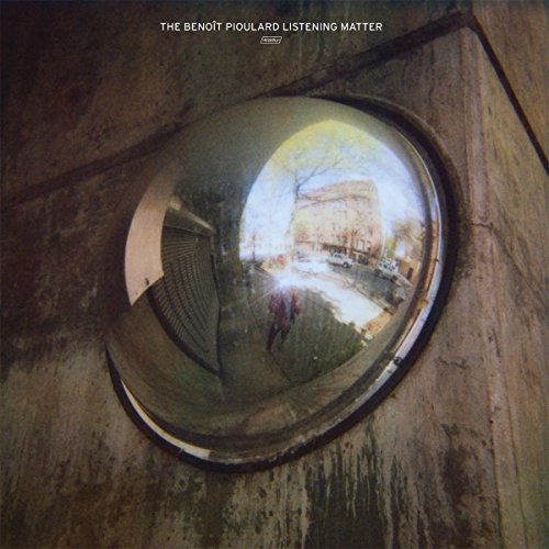 The Benoit Pioulard Listening Matter by Benoît Pioulard