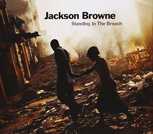 Standing in the Breach by Jackson Browne