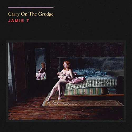 Carry on the Grudge by Jamie T