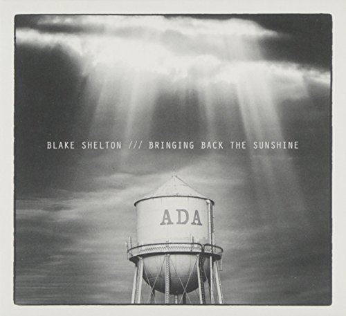 Bringing Back the Sunshine by Blake Shelton