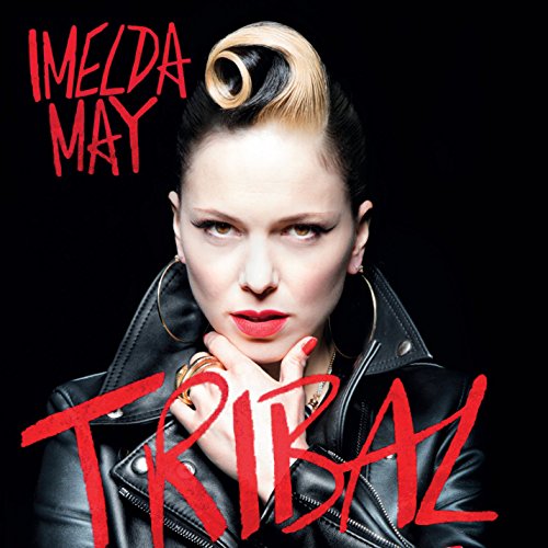 Tribal by Imelda May