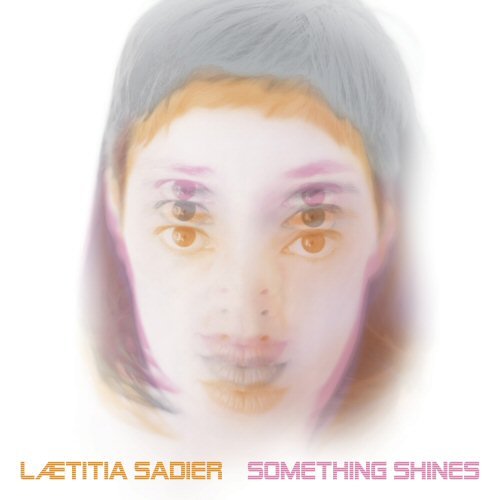 Something Shines by Laetitia Sadier