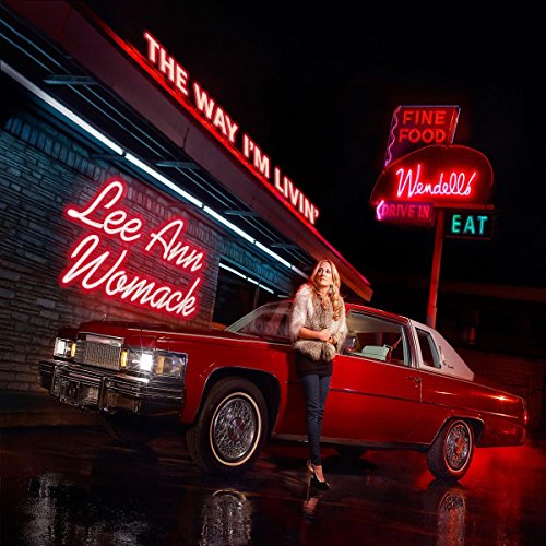 The Way I'm Livin' by Lee Ann Womack