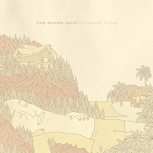 Pleasant Living by Tiny Moving Parts