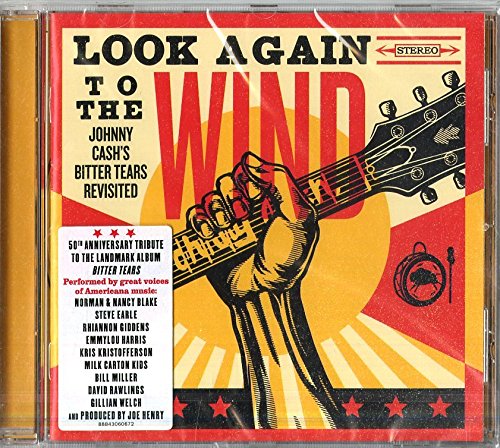 Look Again to the Wind: Johnny Cash's Bitter Tears Revisited by Various Artists