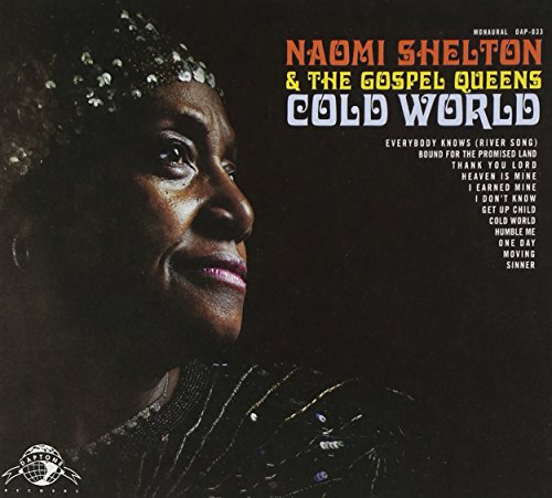 Cold World by Naomi Shelton & the Gospel Queens