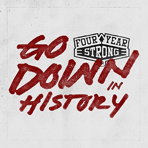Go Down in History [EP] by Four Year Strong Album Cover