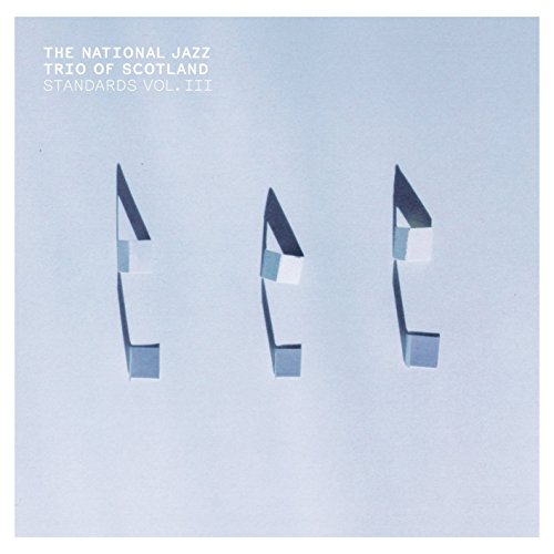 Standards, Vol. III by National Jazz Trio of Scotland
