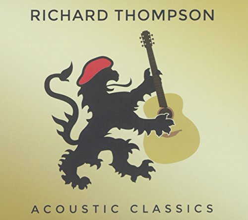 Acoustic Classics by Richard Thompson