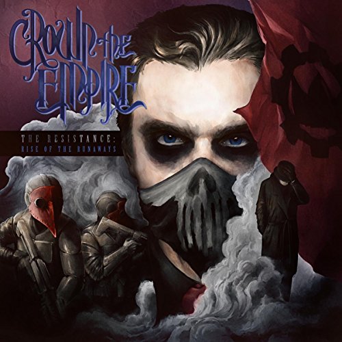 The Resistance: Rise of the Runaways by Crown the Empire