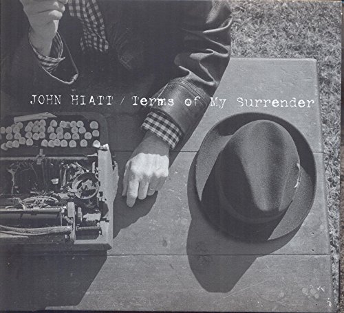Terms of My Surrender by John Hiatt