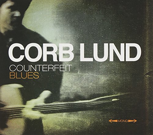 Counterfeit Blues by Corb Lund