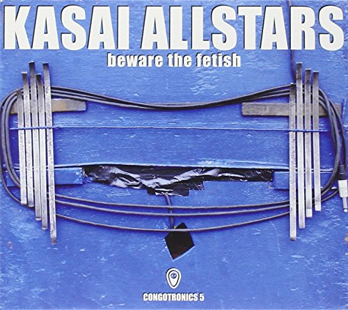 Beware the Fetish by Kasai Allstars