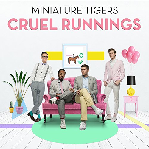 Cruel Runnings by Miniature Tigers