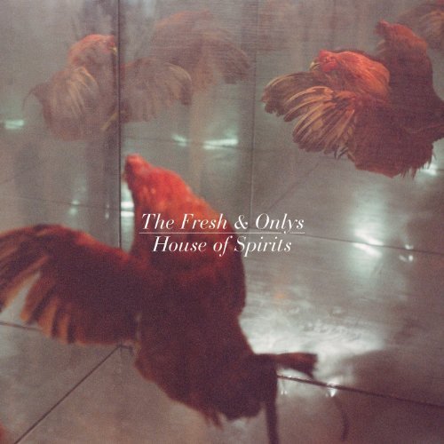 House of Spirits by The Fresh & Onlys Album Cover