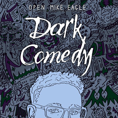 Dark Comedy by Open Mike Eagle