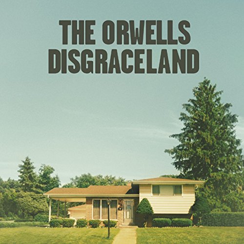 Disgraceland by The Orwells