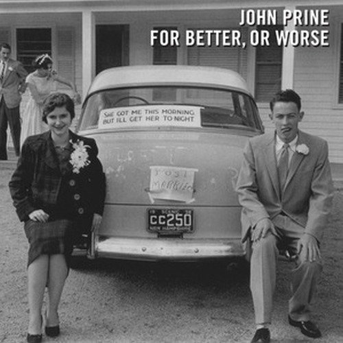 For Better, or Worse by John Prine
