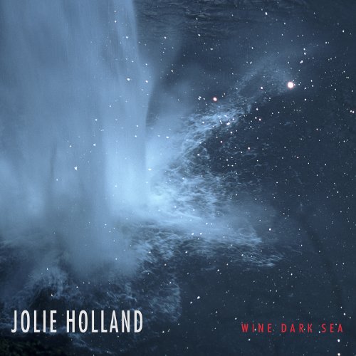 Wine Dark Sea by Jolie Holland