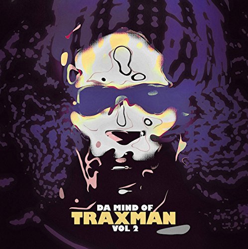 Da Mind of Traxman, Vol. 2 by Traxman Album Cover