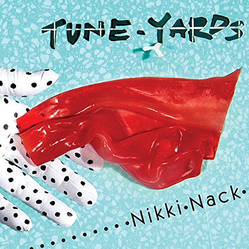 Nikki Nack by tUnE-yArDs