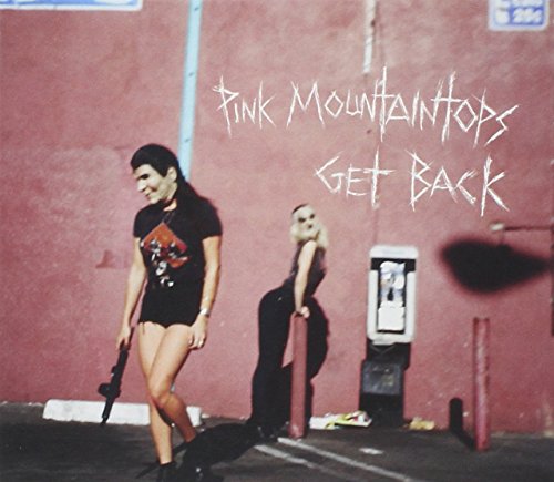 Get Back by Pink Mountaintops Album Cover