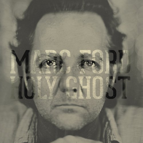 Holy Ghost by Marc Ford Album Cover