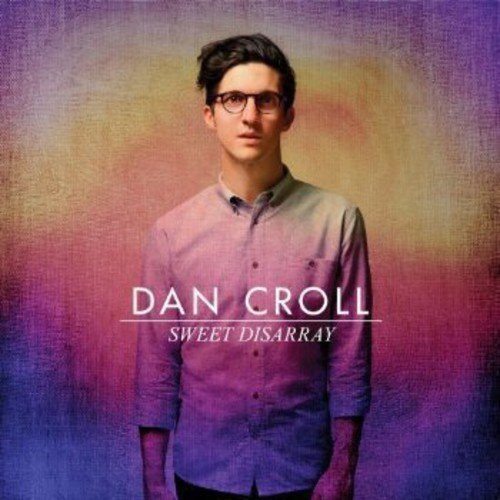 Sweet Disarray by Dan Croll