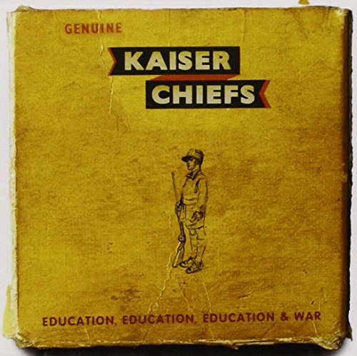 Education, Education, Education & War by Kaiser Chiefs