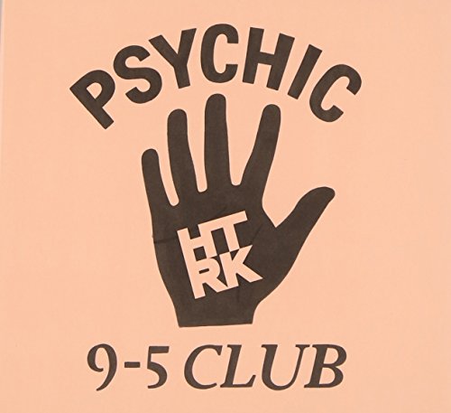 Psychic 9-5 Club by HTRK