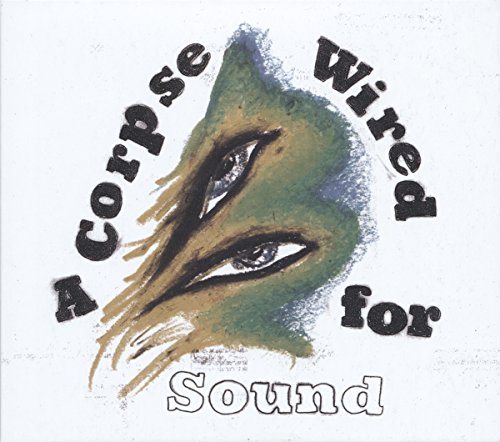 A Corpse Wired for Sound by Merchandise