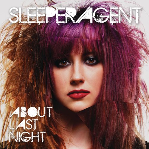 About Last Night by Sleeper Agent