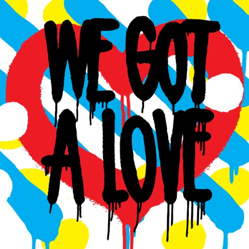 We Got a Love by Shit Robot